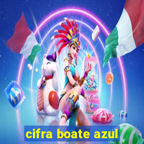 cifra boate azul